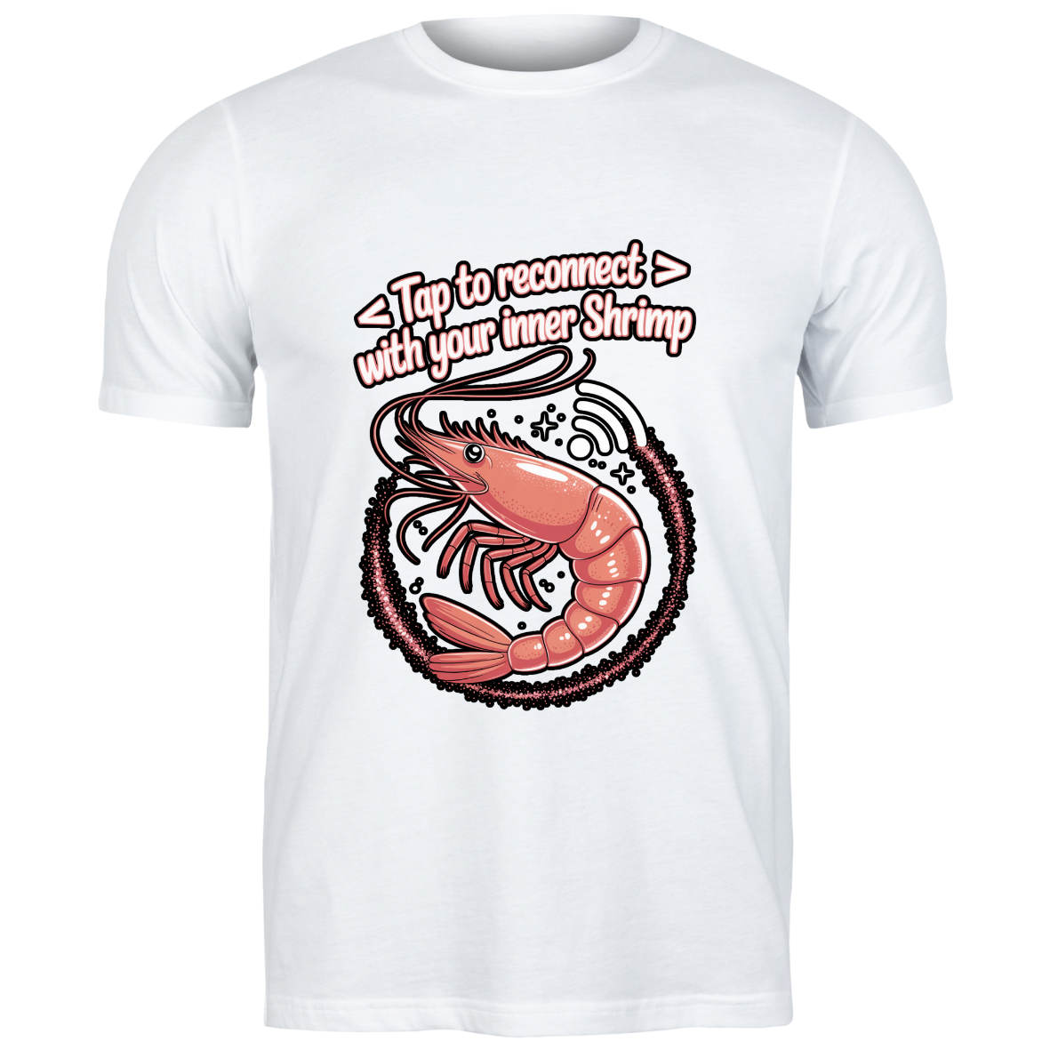 T-shirt Memes Tap to Reconnect with your Inner Shrimp