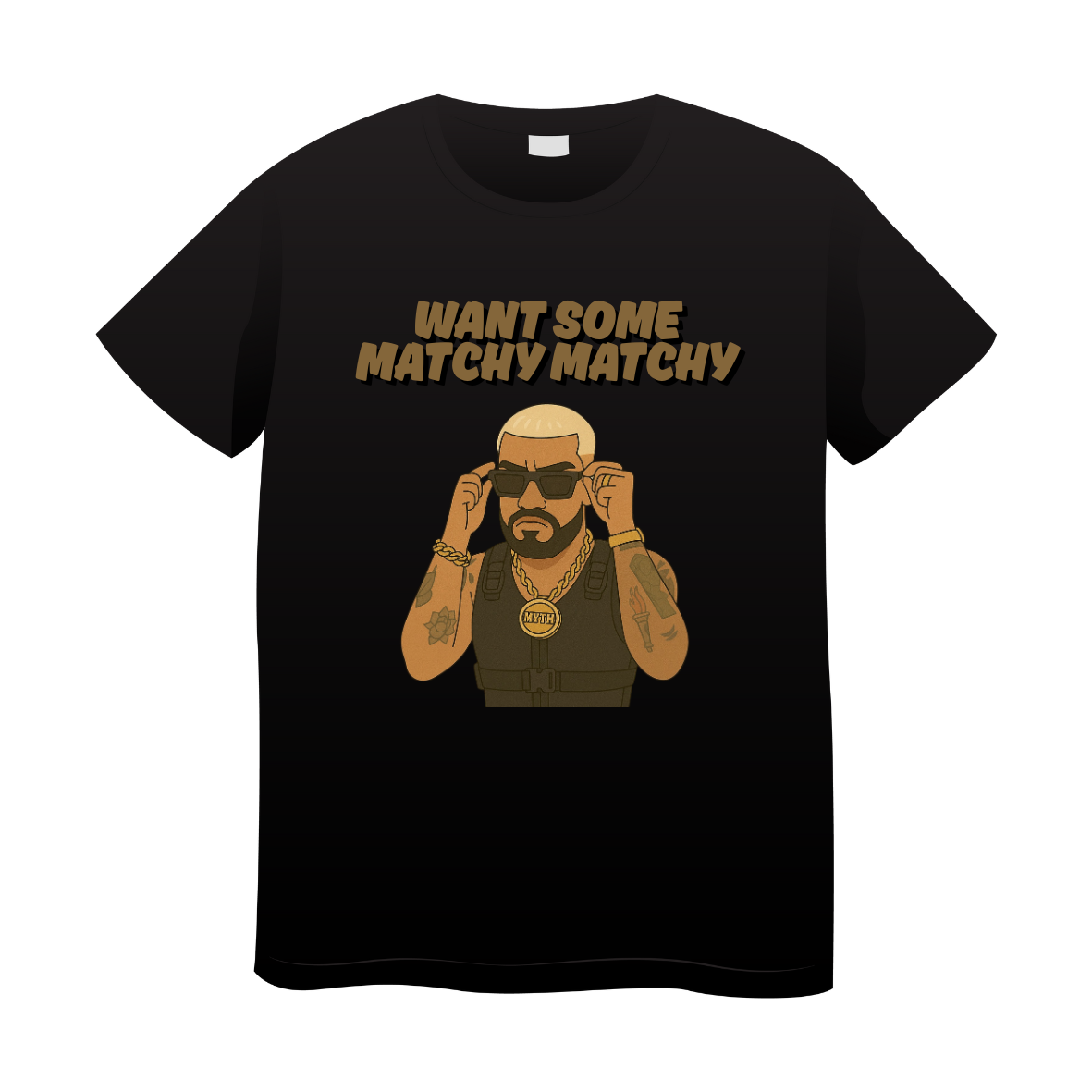 T-shirt Memes Want Some Matchy Matchy