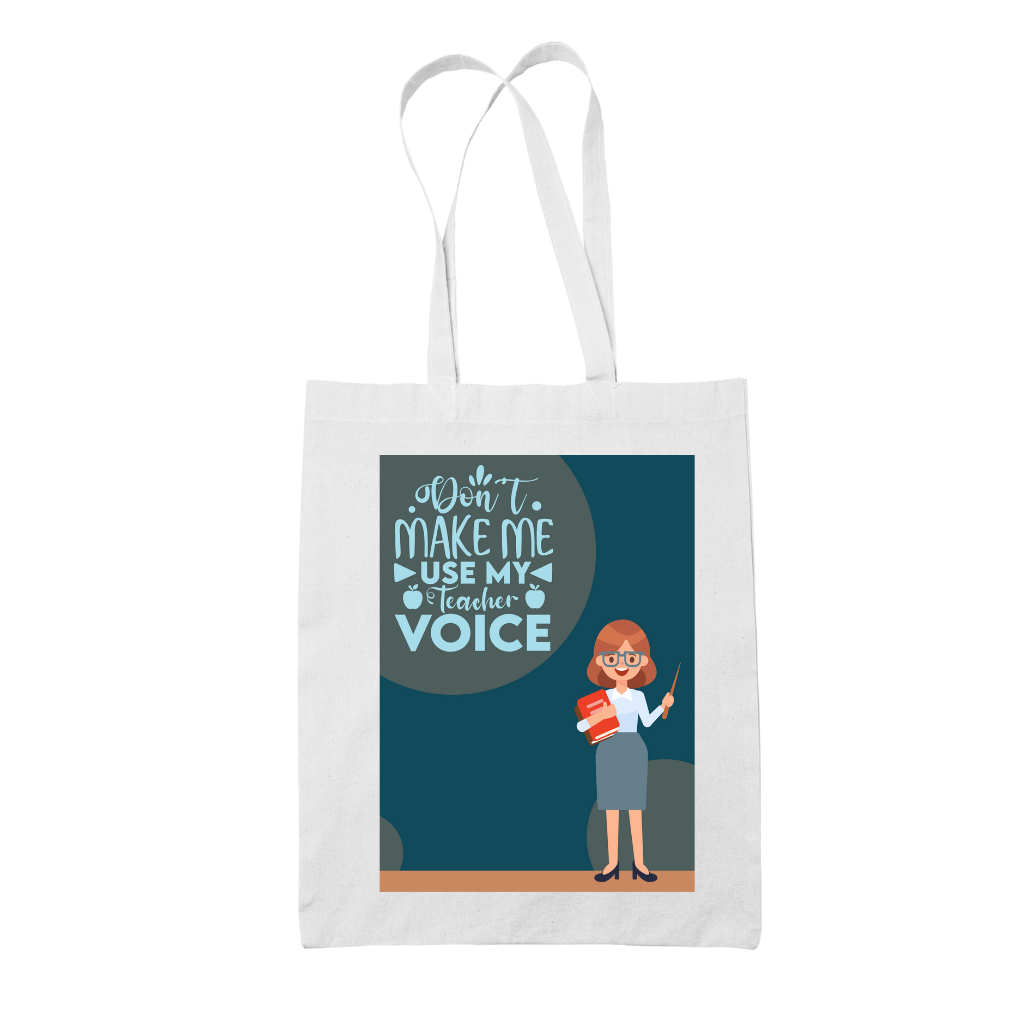 Tote bag τσάντα λευκή για δασκάλες "Don’t make me use my voice"