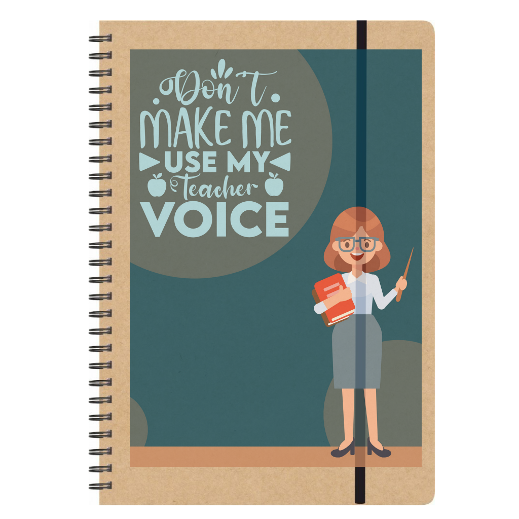 Τετράδιο σπιράλ για δασκάλες "Don’t make me use my voice"