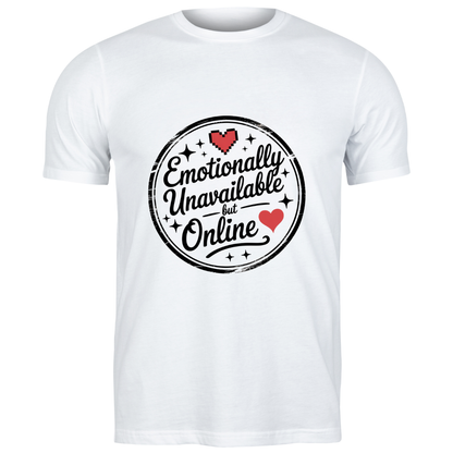 T-shirt Memes Emotionally Unavailable