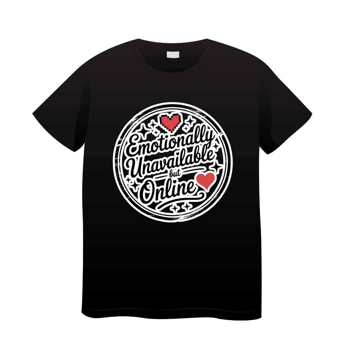 T-shirt Memes Emotionally Unavailable
