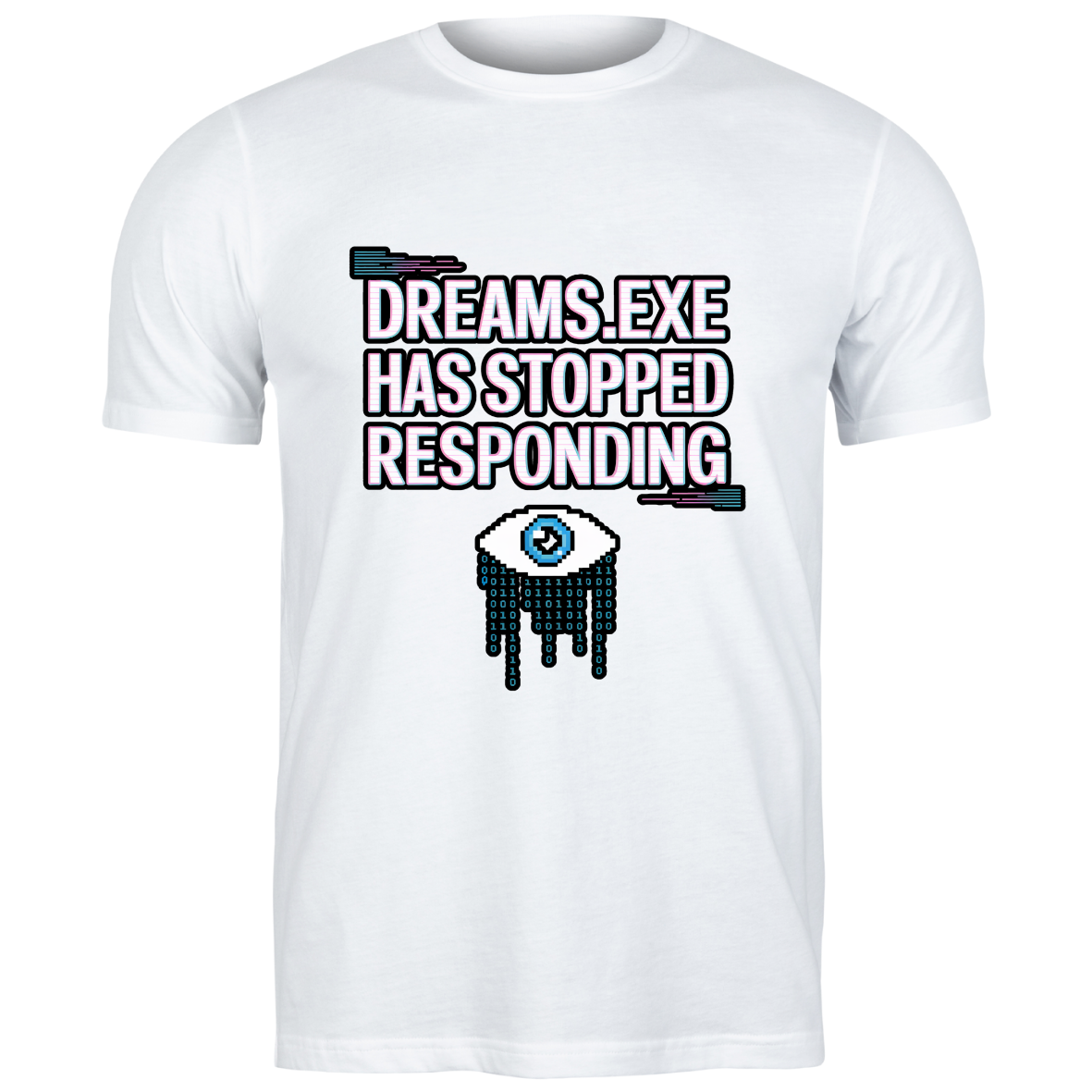 T-shirt Memes Dreams.Exe Had Stopped Responding 