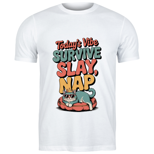 T-shirt Memes Today's Vibe Survive, Slay, Nap