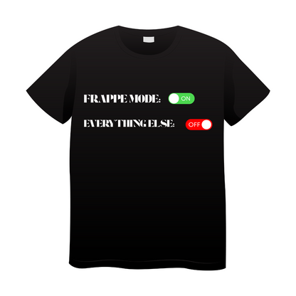 T-shirt Memes Frappe Mode - Everything Else