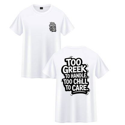 T-shirt Memes Too Greek to Handle. Too Chill to Care.