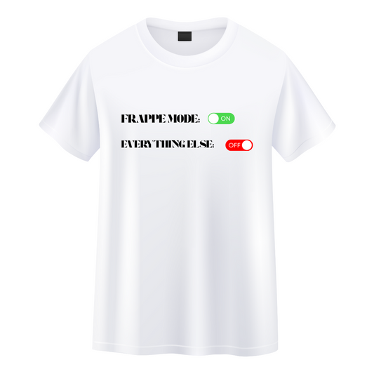 T-shirt Memes Frappe Mode - Everything Else