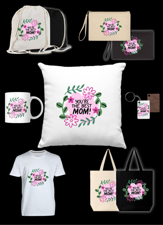 You are the best Mom