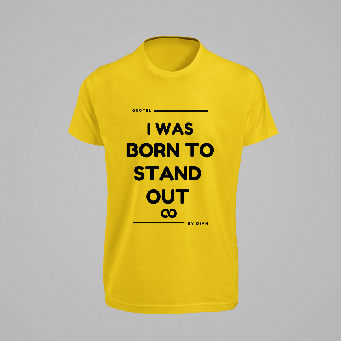 T-shirt Quoteli - I was born to stand out