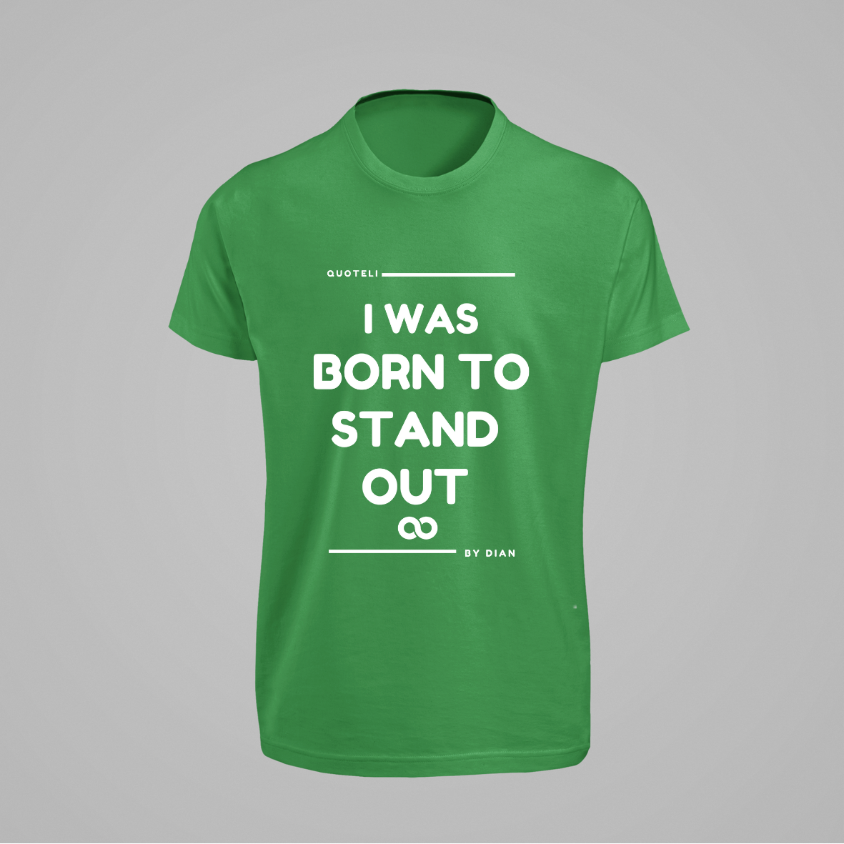 T-shirt Quoteli - I was born to stand out